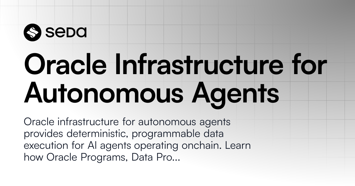 Oracle Infrastructure for Autonomous Agents | SEDA Network Home